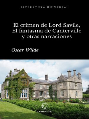 cover image of El crimen de Lord Arthur Savile, El fantasma de Canterville y otras narraciones